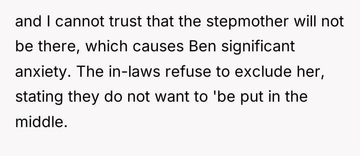 and I cannot trust that the stepmother will not be...