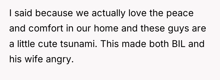 I said because we actually love the peace and comfort...