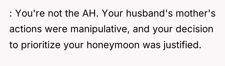 : You're not the AH. Your husband's mother's actions were...