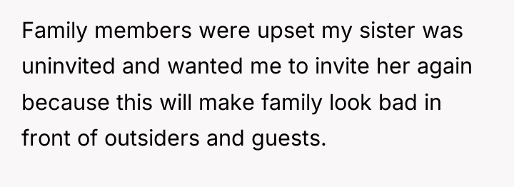 Family members were upset my sister was uninvited and wanted...