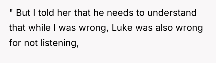 " But I told her that he needs to understand...