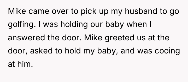 Mike came over to pick up my husband to go...