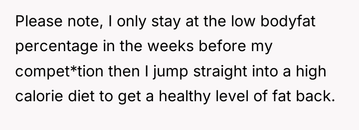 Please note, I only stay at the low bodyfat percentage...