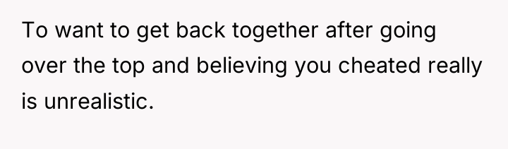 To want to get back together after going over the...