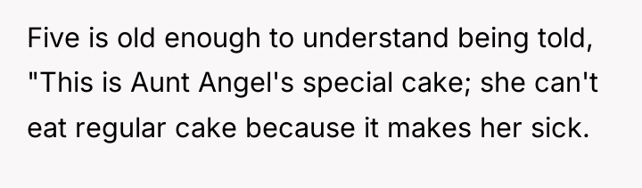 Five is old enough to understand being told, "This is...