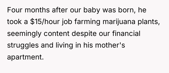 Four months after our baby was born, he took a...