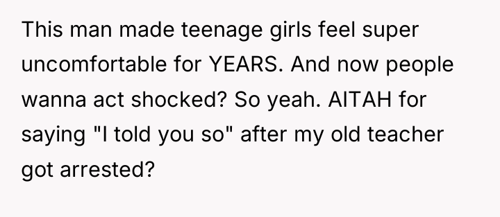 This man made teenage girls feel super uncomfortable for YEARS....