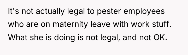It's not actually legal to pester employees who are on...