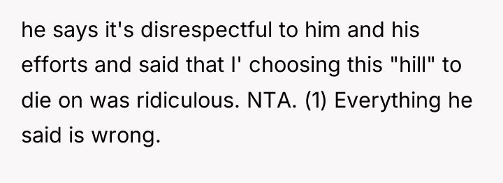 he says it's disrespectful to him and his efforts and...