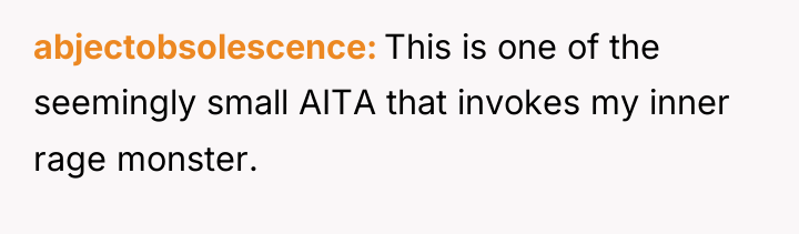 abjectobsolescence This is one of the seemingly small AITA that...