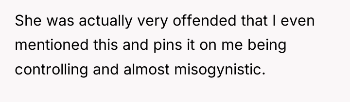 She was actually very offended that I even mentioned this...