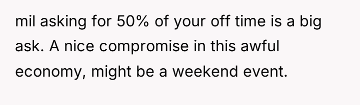 mil asking for 50% of your off time is a...