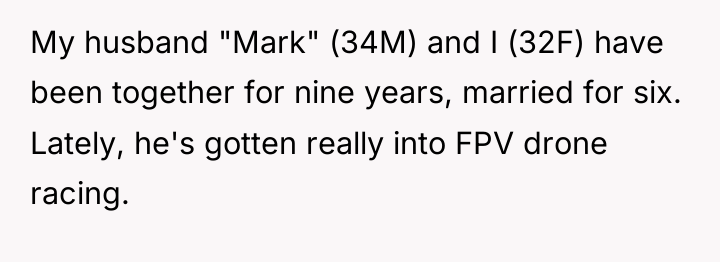 My husband "Mark" (34M) and I (32F) have been together...