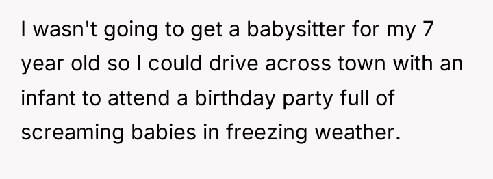 I wasn't going to get a babysitter for my 7...
