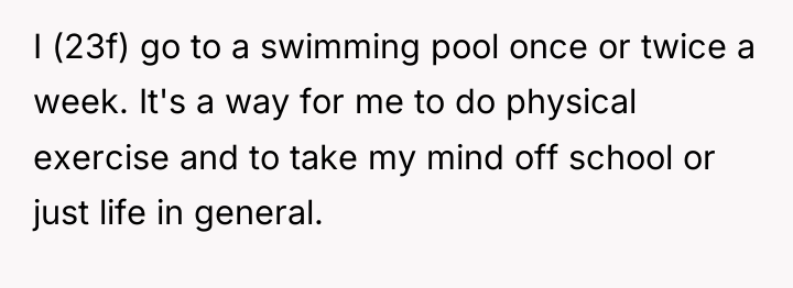 I (23f) go to a swimming pool once or twice...