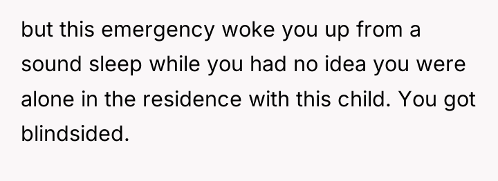 but this emergency woke you up from a sound sleep...