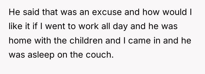 He said that was an excuse and how would I...