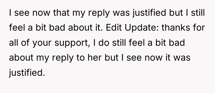 I see now that my reply was justified but I...