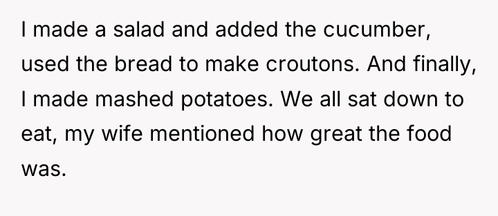 I made a salad and added the cucumber, used the...