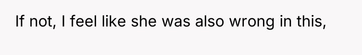 If not, I feel like she was also wrong in...