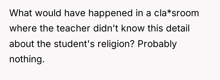 What would have happened in a cla*sroom where the teacher...