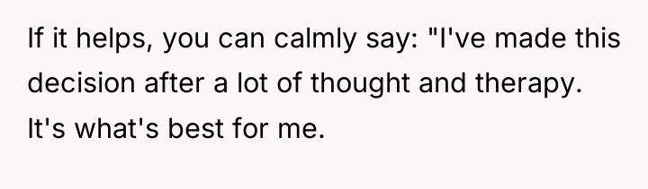If it helps, you can calmly say: "I've made this...