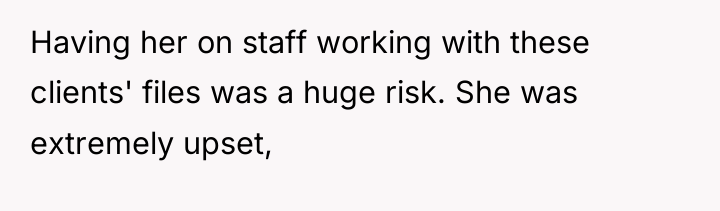 Having her on staff working with these clients' files was...