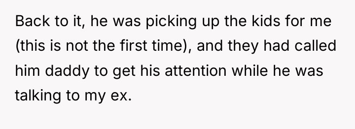 Back to it, he was picking up the kids for...