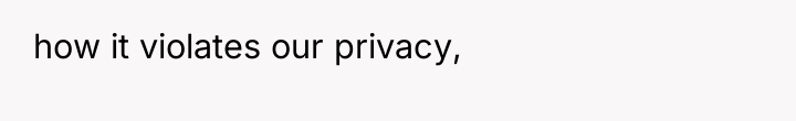 how it violates our privacy,