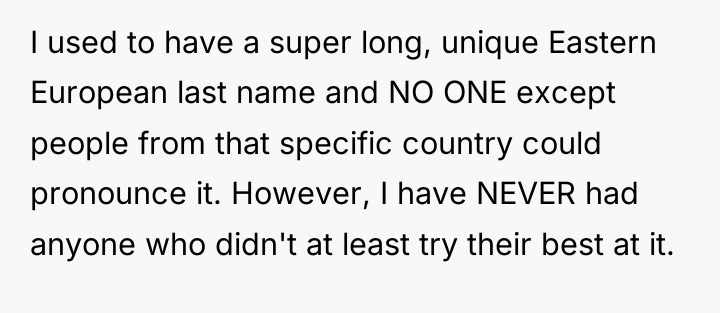 I used to have a super long, unique Eastern European...
