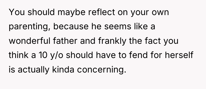 You should maybe reflect on your own parenting, because he...