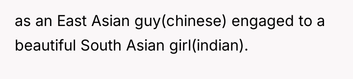 as an East Asian guy(chinese) engaged to a beautiful South...