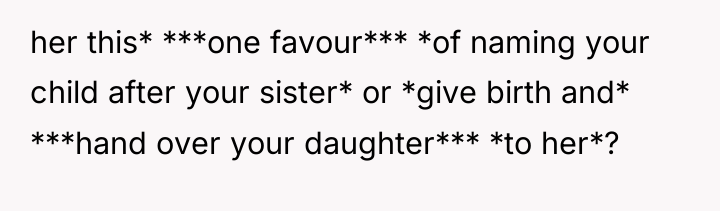 her this* ***one favour*** *of naming your child after your...