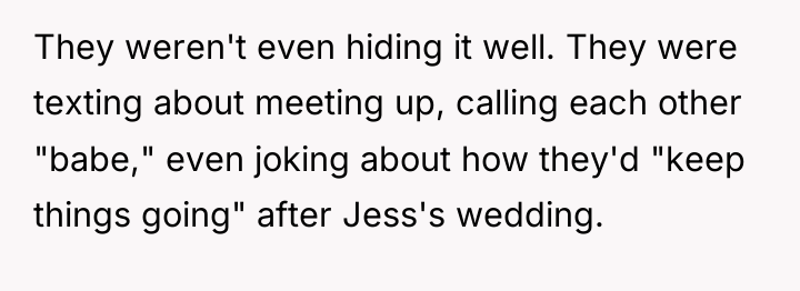 They weren't even hiding it well. They were texting about...
