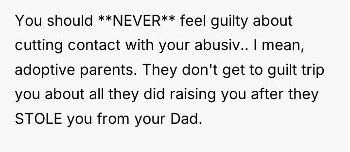 You should **NEVER** feel guilty about cutting contact with your...