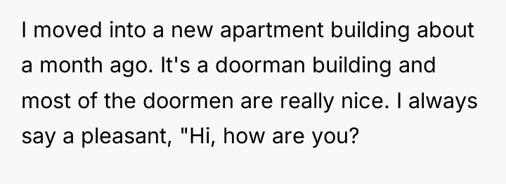 I moved into a new apartment building about a month...