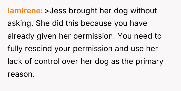 IamIrene >Jess brought her dog without asking. She did this...