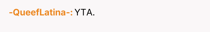 -QueefLatina- YTA.