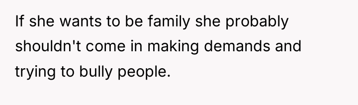 If she wants to be family she probably shouldn't come...