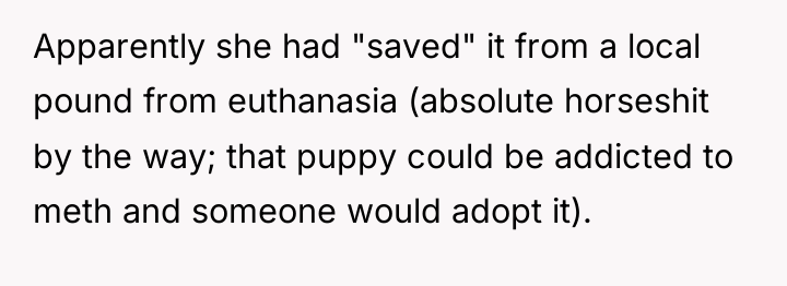 Apparently she had "saved" it from a local pound from...