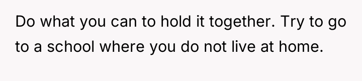 Do what you can to hold it together. Try to...
