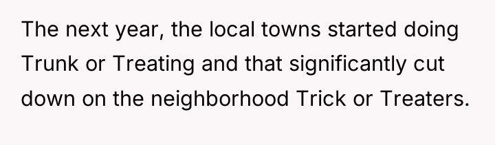 The next year, the local towns started doing Trunk or...