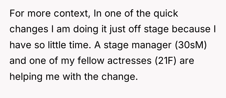 For more context, In one of the quick changes I...
