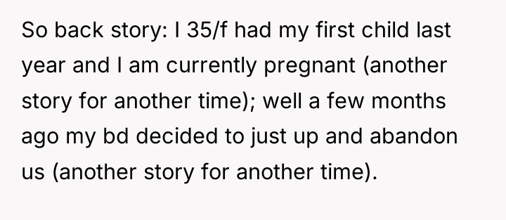 So back story: I 35/f had my first child last...