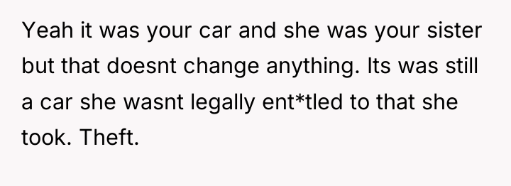 Yeah it was your car and she was your sister...