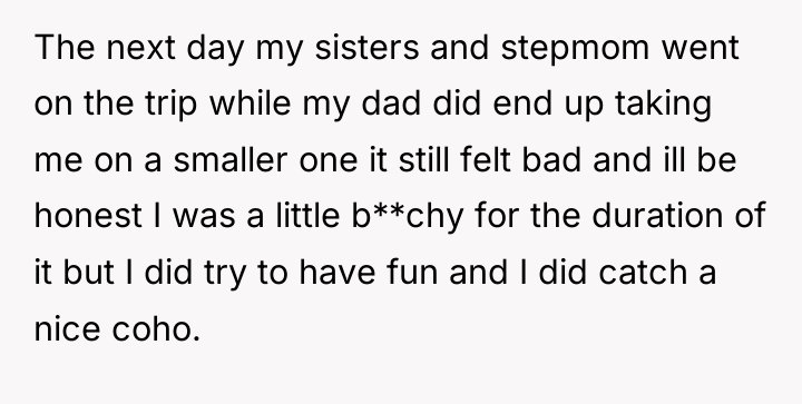 The next day my sisters and stepmom went on the...