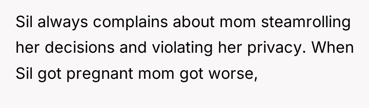Sil always complains about mom steamrolling her decisions and violating...