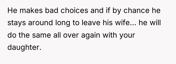 He makes bad choices and if by chance he stays...