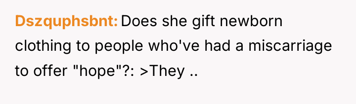 Dszquphsbnt Does she gift newborn clothing to people who've had...