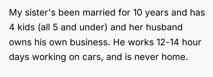 My sister's been married for 10 years and has 4...